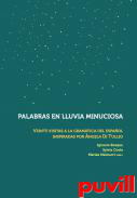 Palabras en lluvia minuciosa : veinte visitas a la gramtica del espaol inspiradas por ngela Di Tullio