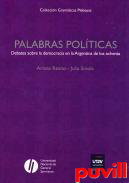 Palabras polticas : debates sobre la democracia en la Argentina de los ochenta