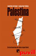 Palestina : de los acuerdos de Oslo al apartheid