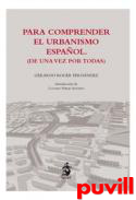 Para comprender el urbanismo espaol : (de una vez por todas)