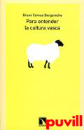 Para entender la cultura vasca /