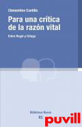 Para una crtica de la razn vital : entre Hegel y Ortega