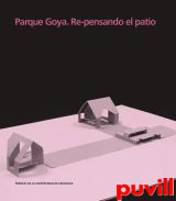 Parque Goya : re-pensando el patio
