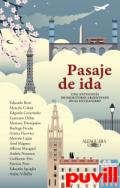 Pasaje de ida : una antologa de escritores argentinos en el extranjero