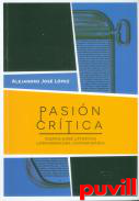 Pasin crtica : ensayos sobre literatura latinoamericana contempornea