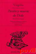 Pasin y muerte de Dido : (Libro IV de La Eneida)