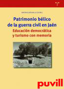 Patrimonio blico de la Guerra Civil en Jan : educacin democrtica y turismo con memoria