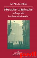 Pecados originales : La buena letra ;  Los disparos del cazador