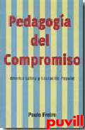 Pedagoga del compromiso : Amrica Latina y educacin popular