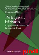 Pedagogas brbaras : la prctica intercultural de las maestras-brujas