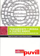 Pensamiento y msica a cuatro manos : la creatividad musical en los siglos XX y XXI