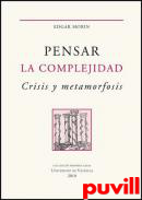 Pensar la complejidad : crisis y metamorfosis