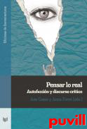 Pensar lo real : autoficcin y discurso crtico