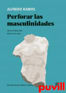 Perforar las masculinidades