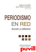 Periodismo en red : accin y reflexin