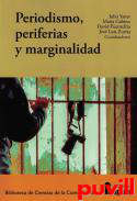 Periodismo, periferias y marginalidad