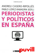 Periodistas y polticos en Espaa