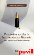 Perspectivas actuales de hermenutica literaria : Para otra tica de la interpretacin