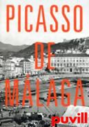 Picasso de Mlaga : 25 febrero-9 junio 2013