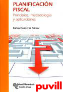 Planificacin fiscal : principios, metodologa y aplicaciones