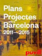 Plans i Projectes de Barcelona, 2011-2015