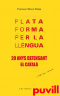 Plataforma per la Llengua : 20 anys pel catal