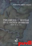 Poblamiento y sociedad en el Pacfico Colombiano : Siglos XVI al XVIII