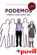 Podemos : cuando lo nuevo se hace viejo