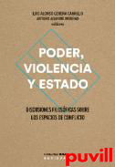 Poder, violencia y Estado : discusiones filosficas sobre los espacios de conflicto