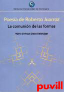 Poesa de Roberto Juarroz : la comunin de las formas