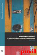 Poesa e insurreccin : la Revolucin cubana en el imaginario latinoamericano