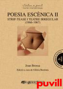 Poesia escnica, 2. Strip-tease i teatre irregular (1966-1967)