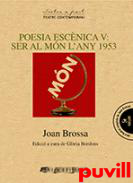 Poesia escnica, 5. Ser al mn l'any 1953