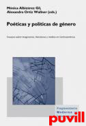Poticas y polticas de gnero : ensayos sobre imaginarios, literaturas y medios en Centroamrica