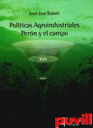 Poltica agroindustriales, 1947-1974 : Pern y el campo