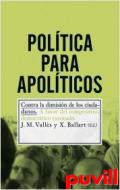 Poltica para apolticos : contra la dimisin de los ciudadanos