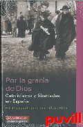 Por la gracia de Dios : catolicismo y libertades en 

Espaa