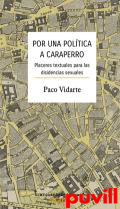 Por una poltica a caraperro : placeres textuales para las disidencias sexuales