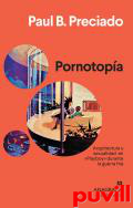 Pornotopa : arquitectura y sexualidad en 