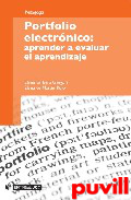 Portfolio electrnico : aprender a evaluar el aprendizaje