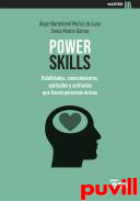 Power skills : Habilidades, conocimientos, aptitudes y actitudes que hacen personas nicas