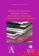 Prensa pedaggica : mujeres, nios, sectores populares y otros fines educativos