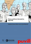 Prensa y poltica en Iberoamrica (Siglo XIX)