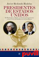 Presidentes de Estados Unidos : de Washington a Obama, la historia norteamericana a travs de los 43 inquilinos de la Casa Blanca