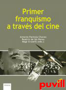 Primer franquismo a travs del cine