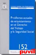 Problemas actuales de enjuiciamiento en el derecho del trabajo y la Seguridad Social