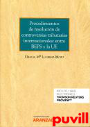 Procedimientos de resolucin de controversias tributarias internacionales : entre Beps y la UE