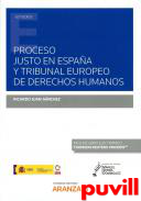 Proceso justo en Espaa y Tribunal Europeo de Derechos Humanos