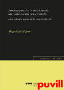 Proceso penal y (neuro)ciencia : una interaccin desorientada : una reflexin acerca de la neuroprediccin
