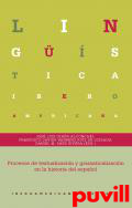Procesos de textualizacin y gramaticalizacin en la historia del espaol